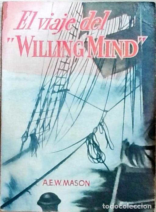 Libros: El viaje del Willing Mind - Mason, A.E.W.: - Foto 1