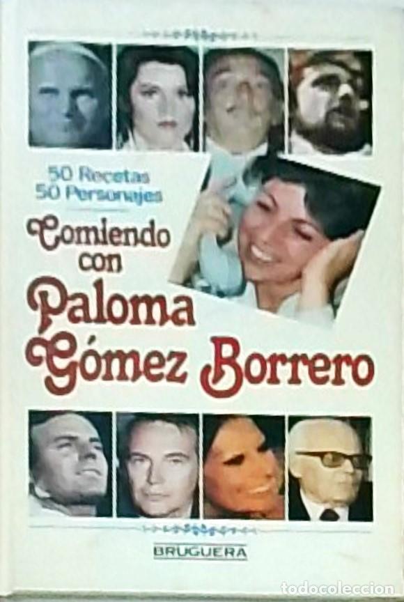books: Comiendo con Paloma G&oacute;mez Borrero. 50 recetas y 50 personajes. Con dedicatoria aut&oacute;grafa - Paloma G&oacute;
