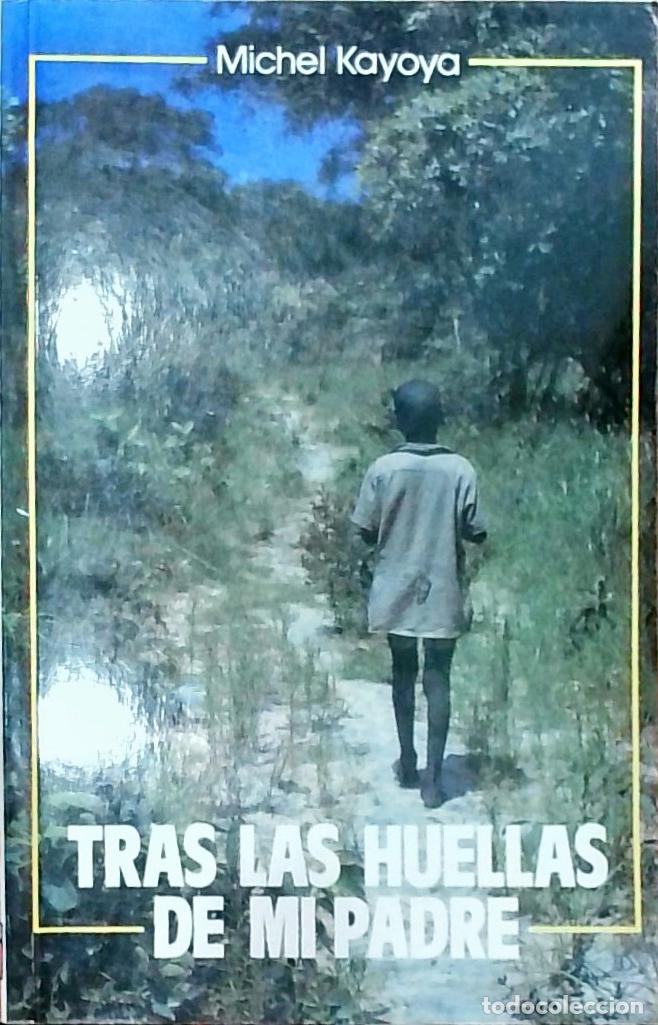 Libros: Tras las huellas de mi padre - Michel Kayoya: - Foto 1