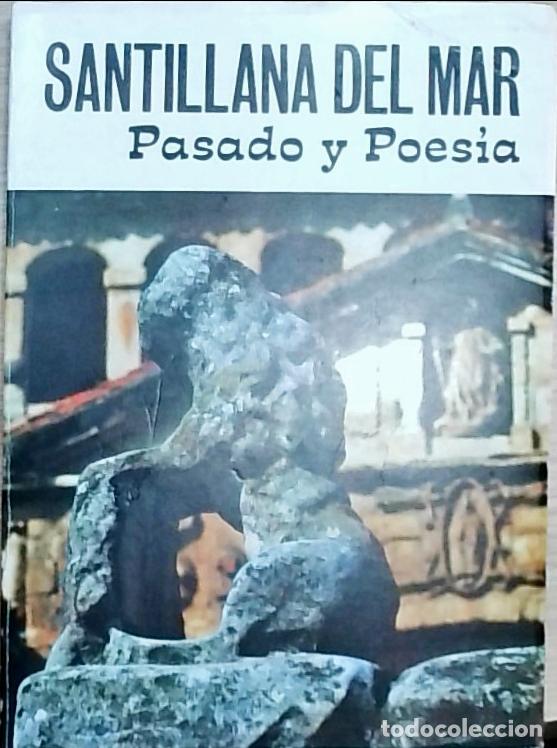 B&uuml;cher: Santillana del Mar. Pasado y Poes&iacute;a - Miguel &Aacute;ngel Garc&iacute;a Guinea: