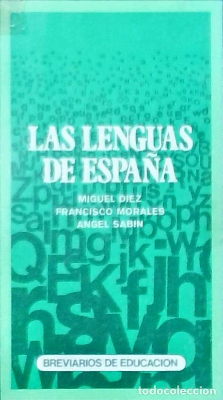 B&uuml;cher: Las lenguas de Espa&ntilde;a - Miguel D&iacute;ez, Francisco Morales, &Aacute;ngel Sab&iacute;n: