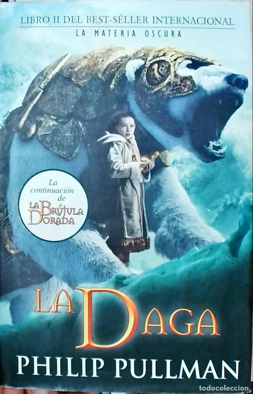Libros: La materia oscura II: La daga - Philip Pullman: - Foto 1
