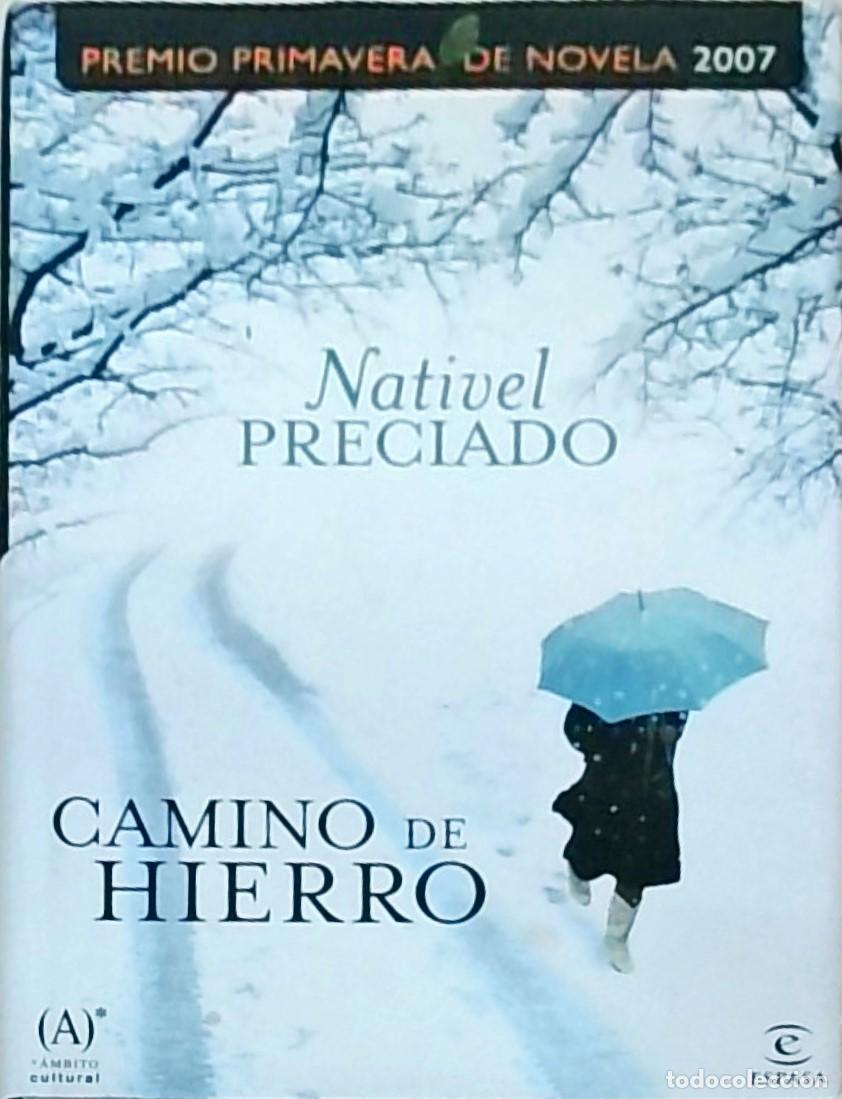 Libros: Camino de hierro - Nativel Preciado: - Foto 1