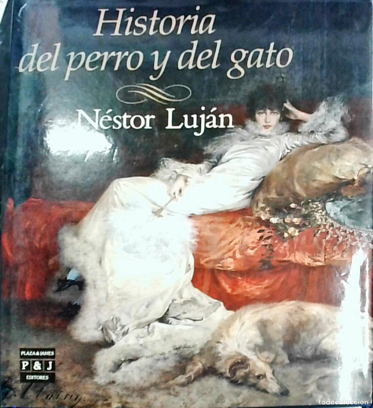 Libros: Historia del perro y del gato - N&eacute;stor Luj&aacute;n: - Foto 1
