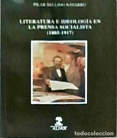 B&uuml;cher: Literatura e ideolog&iacute;a en la prensa socialista (1885-1917) - Pilar Bellido Navarro: