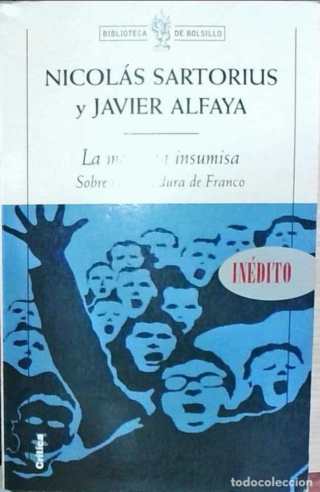 Livros em segunda m&atilde;o: La memoria insumisa: sobre la dictadura de Franco - Nicol&aacute;s Sartorius y Javier Alfaya: