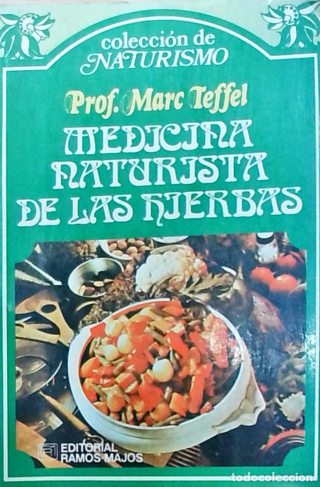 Libros: Medicina naturista de las hierbas - Prof. Marc Teffel: