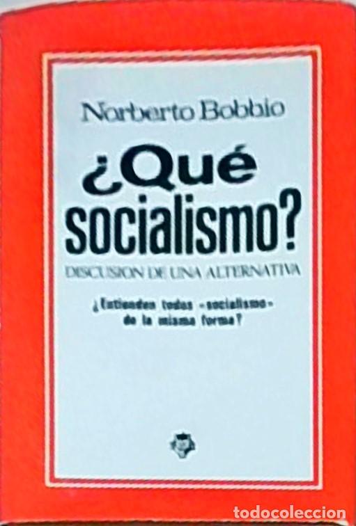 Libri di seconda mano: Qu&eacute; socialismo? Discusi&oacute;n de una alternativa - Norberto Bobbio: