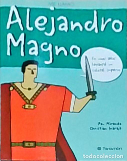Libros: Me llamo... Alejandro Magno - Pau Miranda: - Foto 1