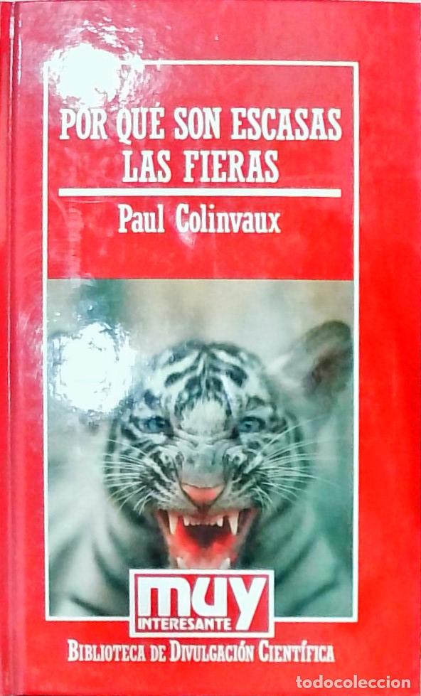 Libri di seconda mano: Por qu&eacute; son escasas las fieras - Paul Colinvaux: