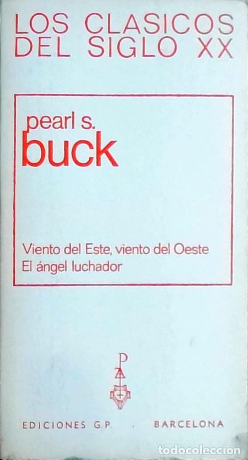 Libros: Viento del Este, viento del Oeste / El &aacute;ngel luchador - Pearl S. Buck: