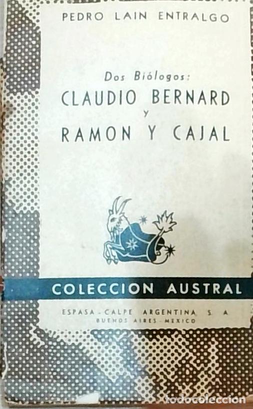 Libri di seconda mano: Dos bi&oacute;logos: Claudio Bernard y Ram&oacute;n y Cajal - Pedro La&iacute;n Entralgo: