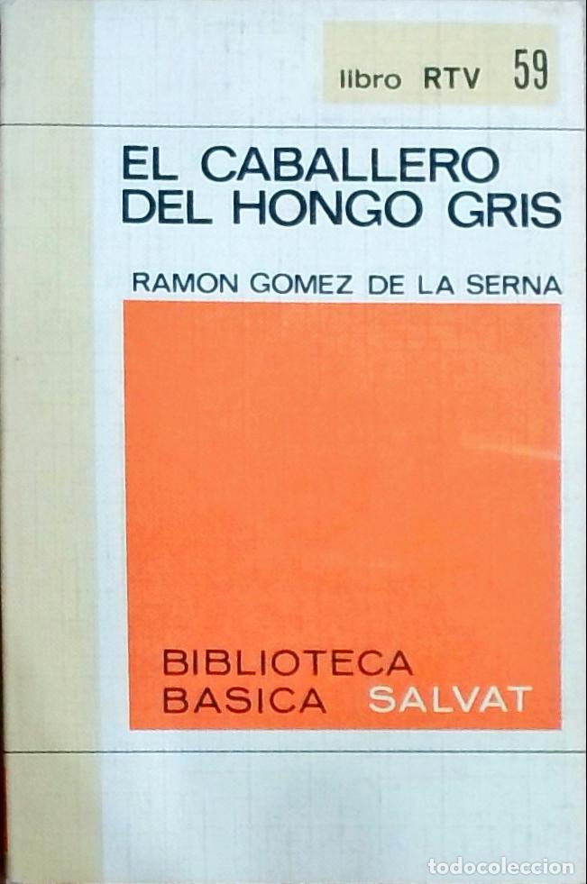 Libros: El caballero del hongo gris - Ram&oacute;n G&oacute;mez de la Serna: - Foto 1