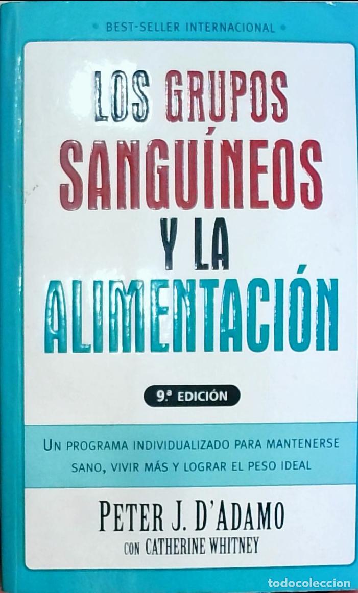 Livres: Los grupos sangu&iacute;neos y la alimentaci&oacute;n - Peter J. D'Adamo: