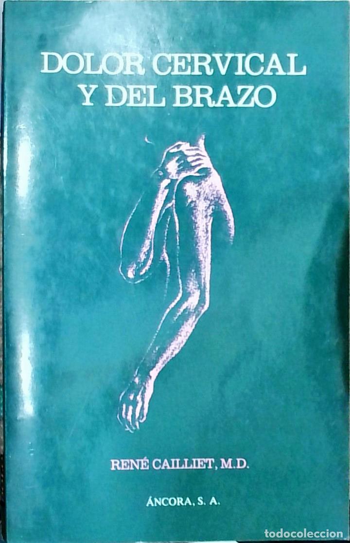 Libros: Dolor cervical y del brazo - Ren&eacute; Cailliet: - Foto 1