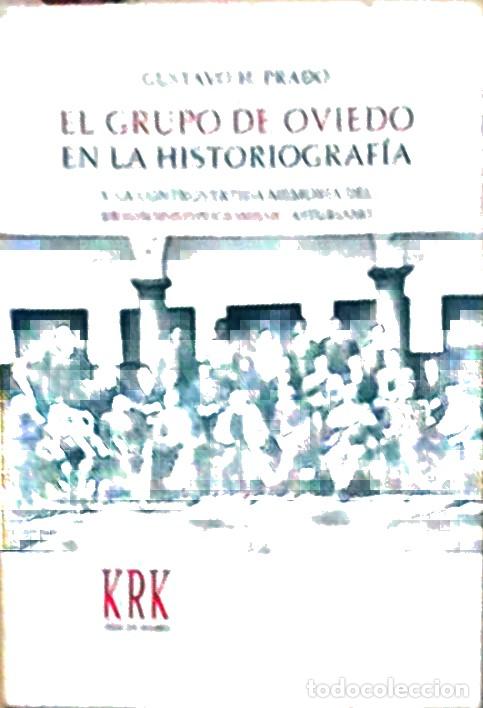 books: El Grupo de Oviedo en la historiograf&iacute;a y la controvertida memoria del krausoinstitucionismo asturia