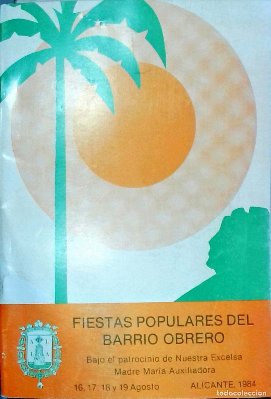 Libri di seconda mano: Alicante. Fiestas Populares del Barrio Obrero bajo el patrocinio de Nuestra Excelsa Madre Mar&iacute;a Auxi