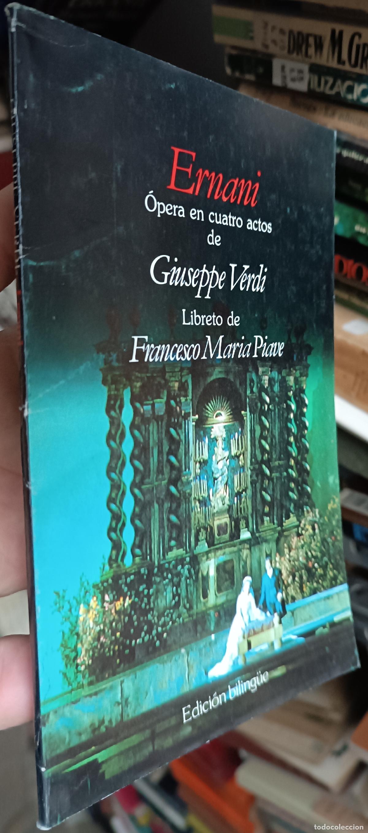 B&uuml;cher: Ernani. Opera en tres actos de .... Libreto de .... Edici&oacute;n biling&uuml;e - VERDI, Giuseppe y PIAVE, Farn