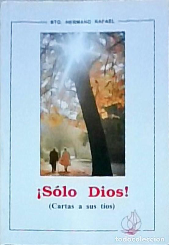 Livros em segunda m&atilde;o: S&oacute;lo Dios! (Cartas a sus t&iacute;os) - Rafael Arn&aacute;iz Bar&oacute;n: