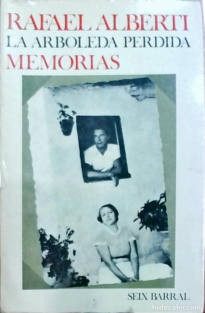 Libros: La arboleda perdida: libros I y II de memorias - Rafael Alberti: