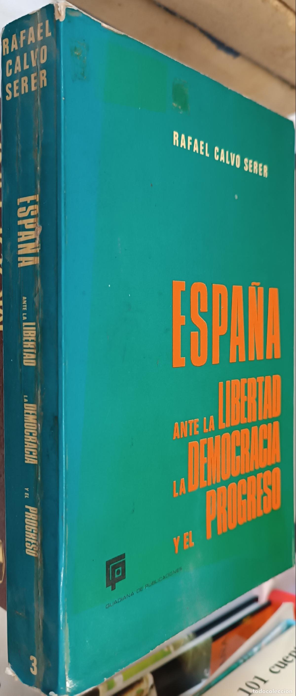 Libros: Espa&ntilde;a ante la libertad, la democracia y el progreso - Rafael Calvo Serer: - Foto 1