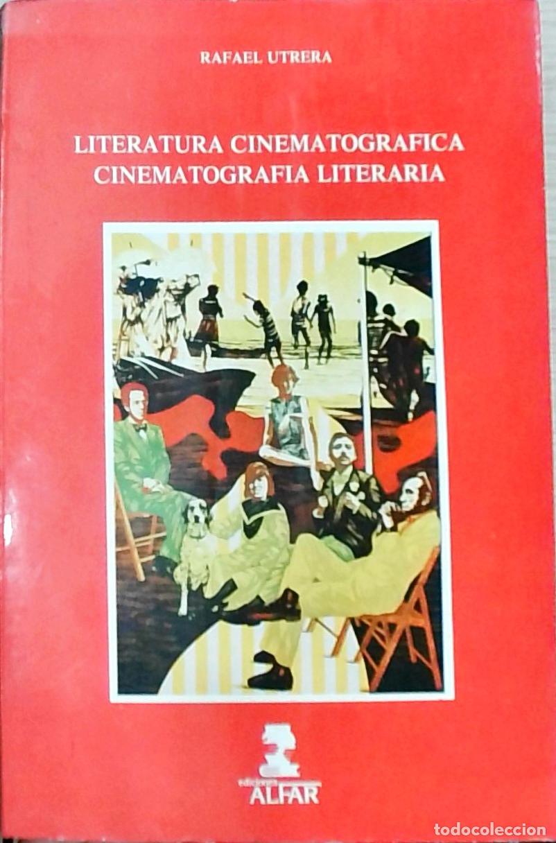 Libri di seconda mano: Literatura cinematogr&aacute;fica, cinematograf&iacute;a literaria - Rafael Utrera: