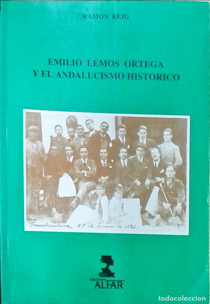 Libri di seconda mano: Emilio Lemos Ortega y el andalucismo hist&oacute;rico - Ram&oacute;n Reig: