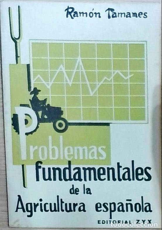 books: Problemas fundamentales de la agricultura espa&ntilde;ola - Ram&oacute;n Tamames: