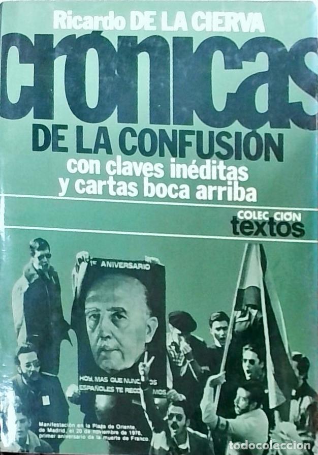 Livros em segunda m&atilde;o: Cr&oacute;nicas de la confusi&oacute;n: con claves in&eacute;ditas y cartas boca arriba - Ricardo de la Cierva: