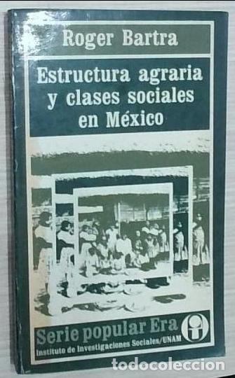 Livres: Estructura agraria y clases sociales en M&eacute;xico - Roger Bartra: