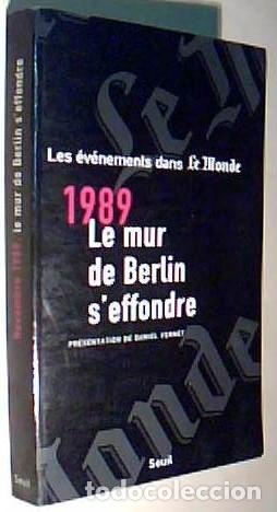 Libros: 1989. Le mur de Berlin s effondre - VERNET, Daniel (Presentation) - AA.VV.: - Foto 1
