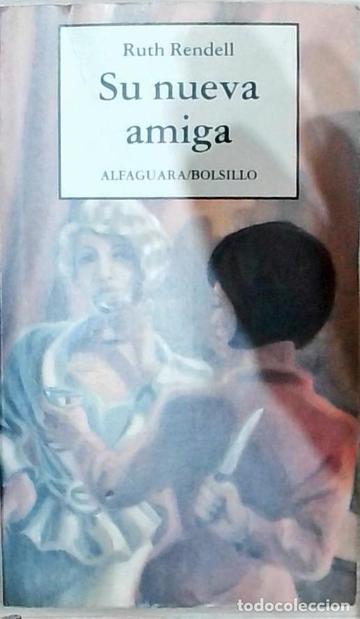 Libros: Su nueva amiga - Ruth Rendell: - Foto 1