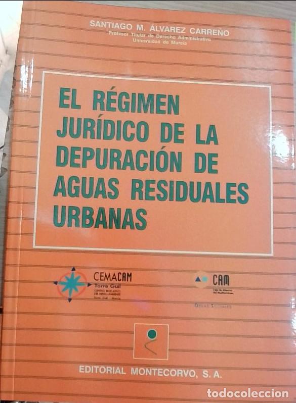 B&uuml;cher: El r&eacute;gimen jur&iacute;dico de la depuraci&oacute;n de aguas residuales urbanas - Santiago M. &Aacute;lvarez Carre&ntilde;o: