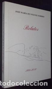 B&uuml;cher: Relatos. 1991-2010 - VICENTE TORIBIO, Jos&eacute; Mar&iacute;a de:
