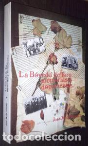 B&uuml;cher: La b&oacute;veda de toro, memorias y documentos - VICENTE, Jos&eacute; M. de: