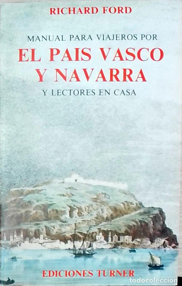 Libros: Manual para viajeros por el Pa&iacute;s Vasco y Navarra y lectores en casa - Richard Ford: