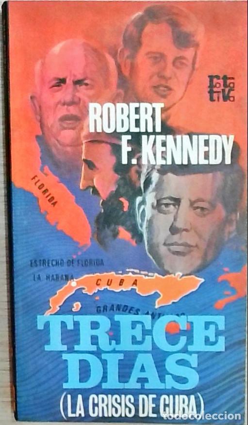 Libros: Trece d&iacute;as: La crisis de Cuba - Robert F. Kennedy: