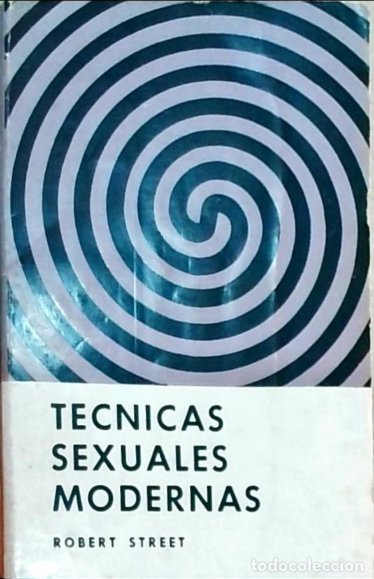Libros: T&eacute;cnicas sexuales modernas - Robert Street: - Foto 1