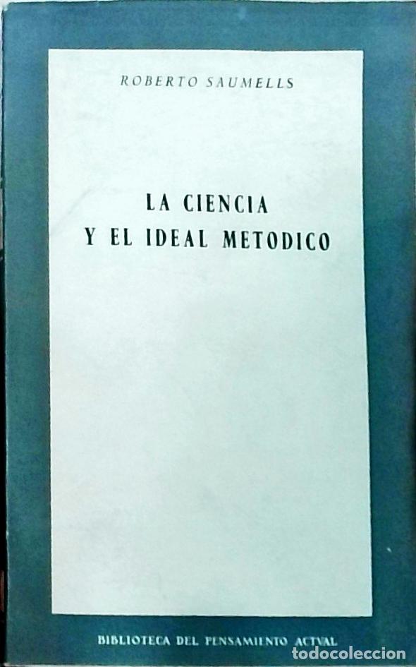 B&uuml;cher: La ciencia y el ideal met&oacute;dico - Roberto Saumells: