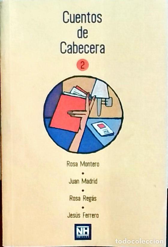 B&uuml;cher: Cuentos de Cabecera 2 - Rosa Montero, Juan Madrid, Rosa Reg&aacute;s y Jes&uacute;s Ferrero: