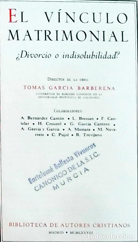 Libri di seconda mano: El v&iacute;nculo matrimonial. &iquest;Divorcio o indisolubilidad? - Tom&aacute;s Garc&iacute;a Barberena: