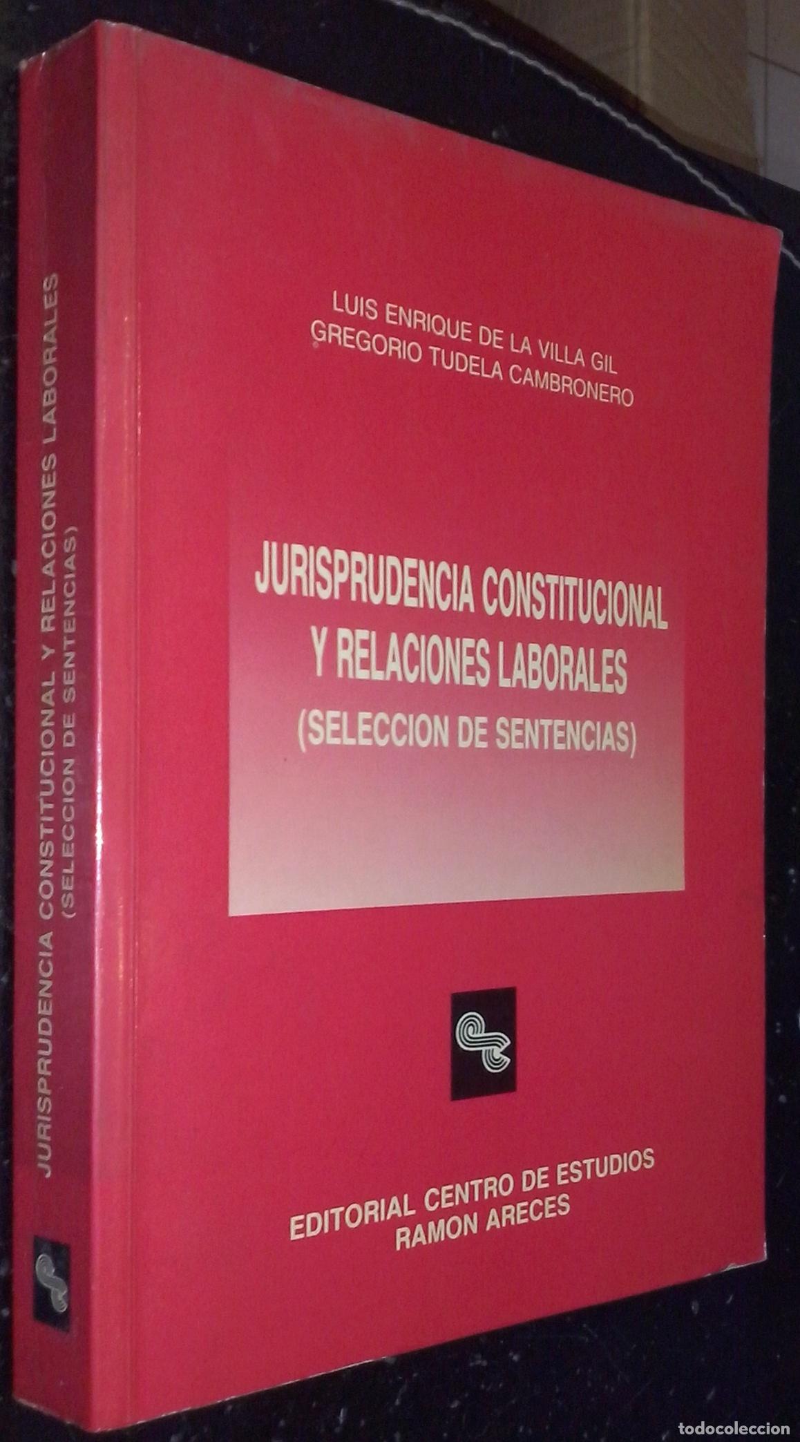 Livres: Jurisprudencia constitucional y relaciones laborales (Selecci&oacute;n de sentencia) - VILLA GIL, Luis Enri