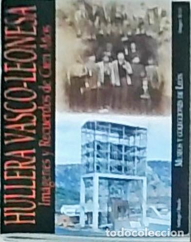 Livres: Hullera Vasco-Leonesa. Im&aacute;genes y Recuerdos de Cien A&ntilde;os - Santiago Olmedo Bernal: