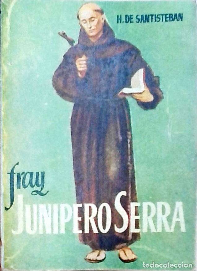 Libros: Fray Jun&iacute;pero Serra - Santisteban, H&eacute;ctor De: - Foto 1