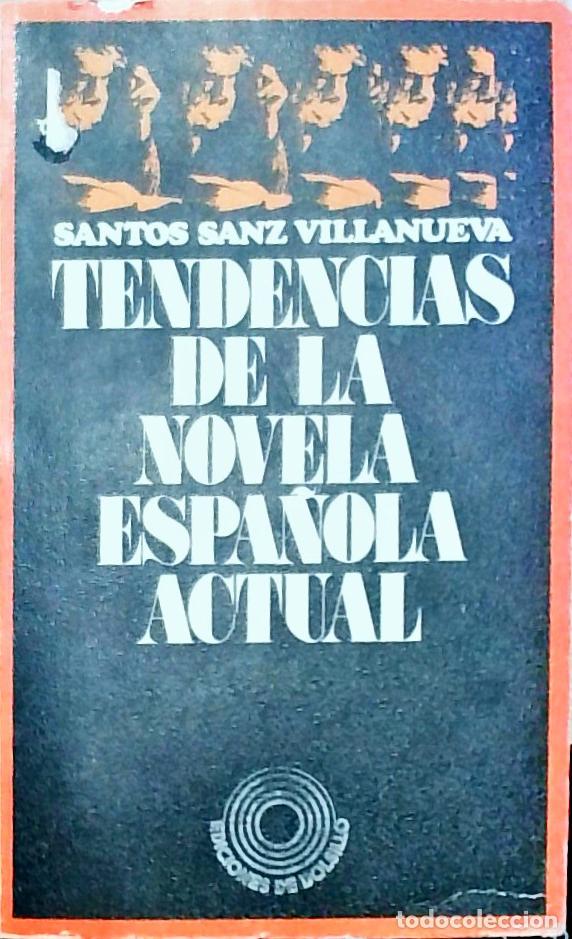 Livres: Tendencias de la novela espa&ntilde;ola actual - Santos Sanz Villanueva: