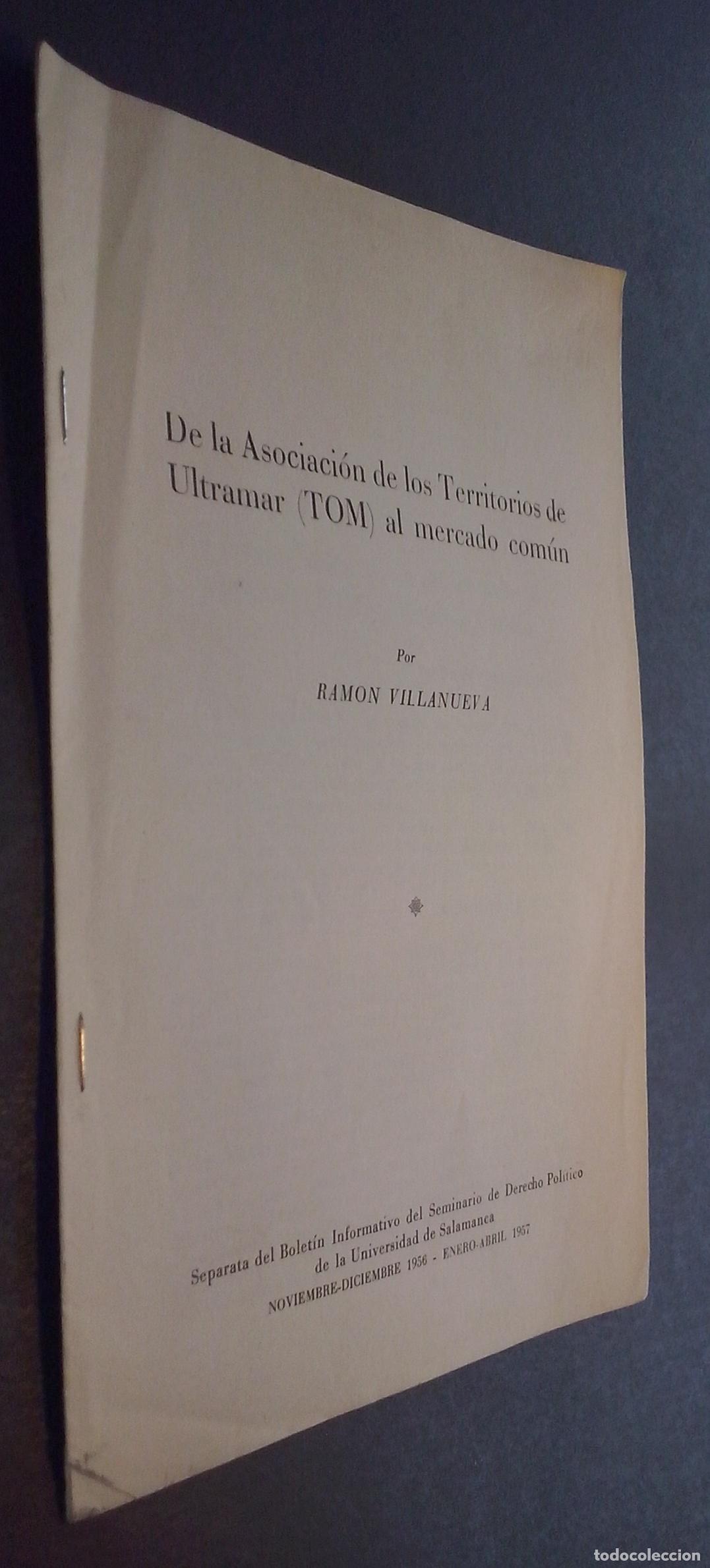 Libri di seconda mano: De la Asociaci&oacute;n de Territorios de Ultramar (TOM) al mercado com&uacute;n - VILLANUEVA, Ram&oacute;n: