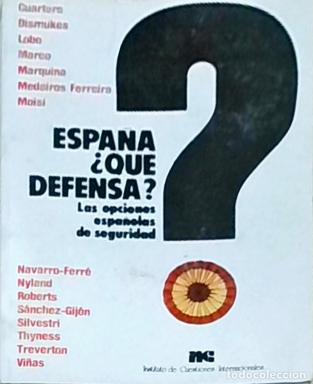 Libri di seconda mano: Espa&ntilde;a &iquest;qu&eacute; defensa? Las opciones espa&ntilde;olas de seguridad - Varios Autores: