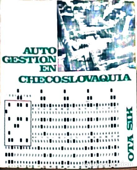 Libri di seconda mano: Autogesti&oacute;n en Checoslovaquia - SIK, Ota: