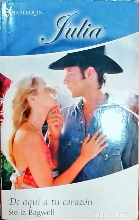 Libros: De aqu&iacute; a tu coraz&oacute;n - Stella Bagwell: - Foto 1