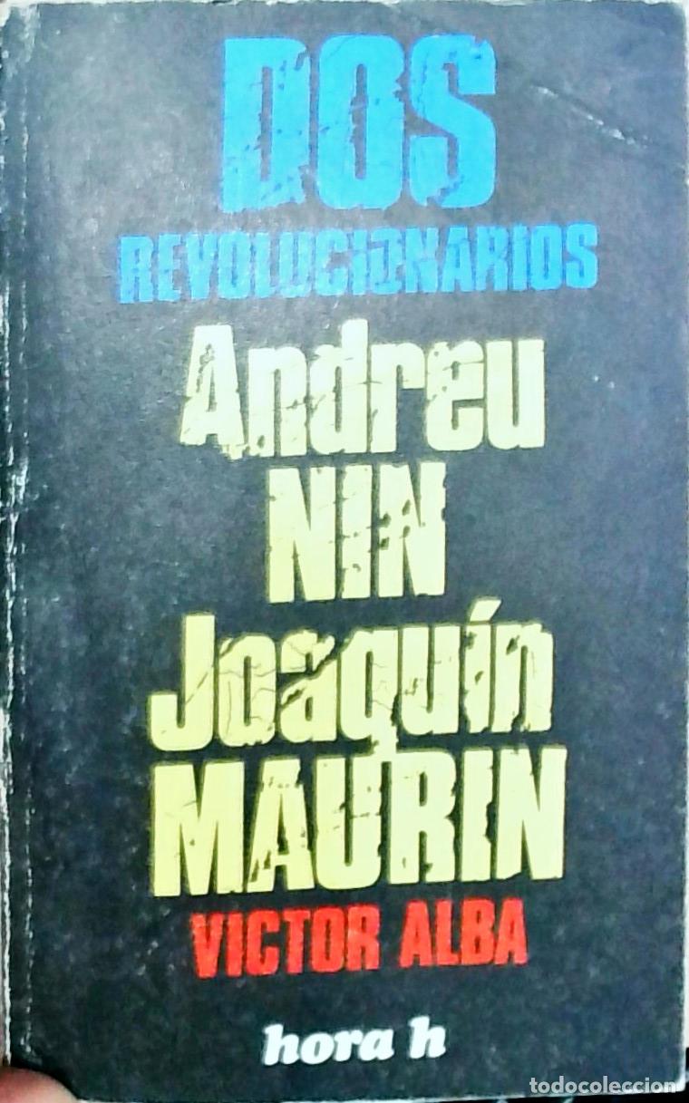 Libri di seconda mano: Dos revolucionarios: Andreu Nin. Joaqu&iacute;n Maur&iacute;n - V&iacute;ctor Alba:
